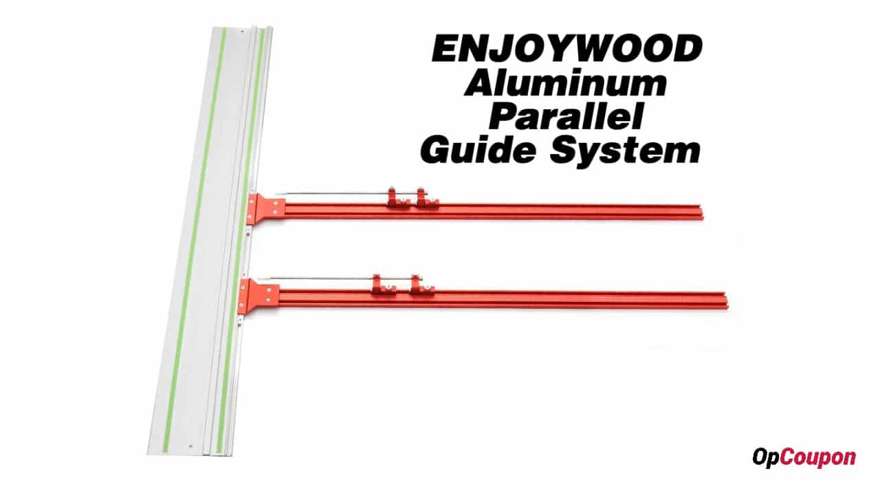 ENJOYWOOD Upgraded Aluminum Parallel Guide System Coupon